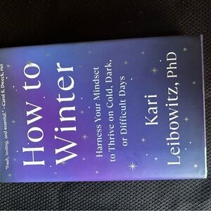 'How to Winter' Book by Kari Leibowitz, PhD
